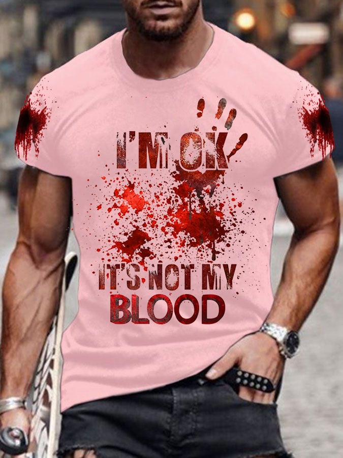 I'M Ok It'S Not My Blood Halloween Men's Printed T-Shirt