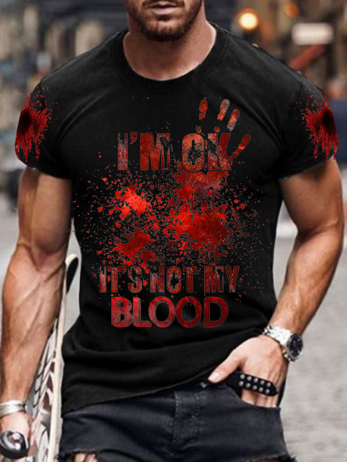 I'M Ok It'S Not My Blood Halloween Men's Printed T-Shirt